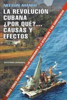 La Revoluci�n Cubana �por Qu�? Causas Y Efectos. 1593883021 Book Cover