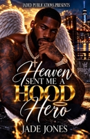 Heaven Sent Me a Hood Hero B0FKVXD4CV Book Cover