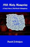 1986 Mets Memories - A Fan's View of The World Champions 1598243586 Book Cover
