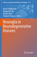 Neuroglia in Neurodegenerative Diseases (Advances in Experimental Medicine and Biology) 9811399123 Book Cover