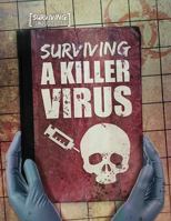 Surviving a Killer Virus 1538214164 Book Cover