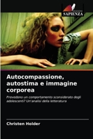 Autocompassione, autostima e immagine corporea 6203068357 Book Cover