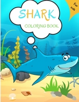 Shark Coloring Book: For Kids ages 4-8 Shark Book for Kids 5-7 3-8 Toddlers Boys Shark Activity Book for Kids Easy Level for Fun and Educational Purpose Preschool and Kindergarten 0038678365 Book Cover