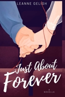 Just About Forever 0997168196 Book Cover