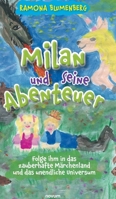 Milan und seine Abenteuer: Folge ihm in das zauberhafte Märchenland und das unendliche Universum 3991300354 Book Cover