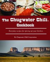 The Chugwater Chili Cookbook 0578807823 Book Cover