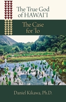 The True God of Hawaiʻi: The Case for ʻĪo 0964359529 Book Cover
