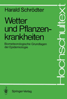 Wetter Und Pflanzenkrankheiten: Biometeorologische Grundlagen Der Epidemiologie 3540179208 Book Cover