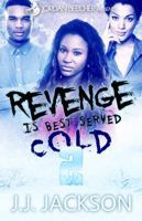 Revenge Is Best Served Cold 2 1940560365 Book Cover