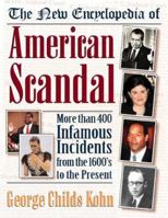 The New Encyclopedia of American Scandal 0816044201 Book Cover