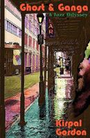 Ghost & Ganga: A Jazz Odyssey 1587750295 Book Cover