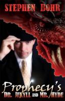 Prophecy's Dr. Jekyll and Mr. Hyde 1933291281 Book Cover