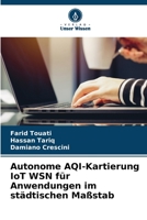 Autonome AQI-Kartierung IoT WSN f?r Anwendungen im st?dtischen Ma?stab 6205385643 Book Cover