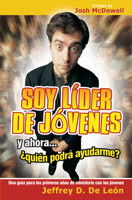 Soy Lider De Jovenes, Y Ahora...Quien: Quien Podra Ayudarme (Spanish Edition) 0789909103 Book Cover