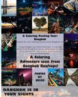 A Coloring Rooftop Tour: Bangkok 1540331768 Book Cover