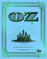OZ: A Fantasy Role-Playing Setting 1524873772 Book Cover