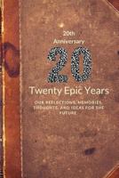 20th Anniversary: Twenty Epic Years (Memory Journal Anniversary Edition) (Volume 7) 1949325075 Book Cover