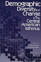 Demographic Diversity and Change in the Central American Isthmus 0833025511 Book Cover