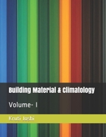 Building Material & Climatology: Volume- I B08F6X4SF6 Book Cover