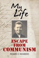 My Life: Escape from Communism 1524555568 Book Cover