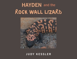 Hayden and the Rock Wall Lizard B0BZR5KB4L Book Cover