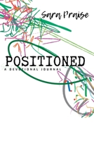 POSITIONED: A Devotional Journal 1678107344 Book Cover