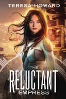 The Reluctant Empress 194712840X Book Cover
