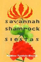 Savannah, Shamrock and Siestas: A true life-changing story 1511885432 Book Cover