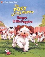 The Pokey Little Puppy: Hungry Little Puppies 0307988821 Book Cover