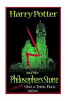 Harry Potter and the Philosopher's Stone.: Unofficial Quiz & Trivia Book 1537549049 Book Cover
