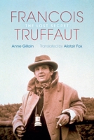 François Truffaut: The Lost Secret 0253008395 Book Cover