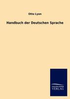 Handbuch Der Deutschen Sprache 3846015342 Book Cover