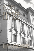 Hotel Elysée 1980849145 Book Cover
