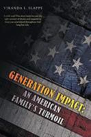 Generation Impact: An American Family's Turmoil 1948172038 Book Cover
