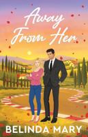 Away From Her: A Closed Door F1 Romantic Comedy (Beyond The Grid) 1763794741 Book Cover