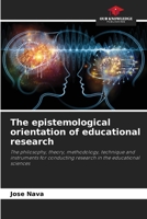 The epistemological orientation of educational research 6208324300 Book Cover