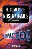 Cometa De Nostradamus: Agosto 2004 Impacto! 1567188265 Book Cover