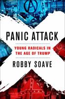 Panic Attack: Young Radicals in the Age of Trump 1250169887 Book Cover