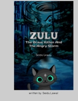 Zulu The Brave Kitten And The Angry Storm B09F14PPK7 Book Cover