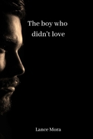 The boy who didn't love 9502215680 Book Cover