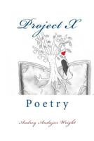Project X: Poetry 1515331504 Book Cover