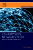 Computational Network Science: An Algorithmic Approach 0128008911 Book Cover