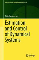 Estimation and Control of Dynamical Systems 3319754556 Book Cover