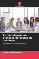 A comunicação no processo de gestão da mudança (Portuguese Edition) 6209927858 Book Cover