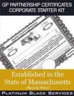 GP Partnership Certificates Corporate Starter Kit: Established in the State of Massachusetts (Black & White) 1546757236 Book Cover