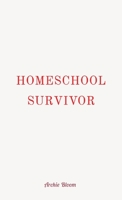 Homeschool Survivor 0645241709 Book Cover