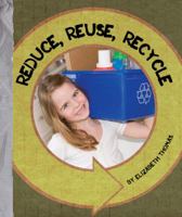 Reduce, Reuse, Recycle 160973176X Book Cover