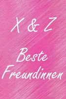 X & Z. Beste Freundinnen: BFF personalisiertes Notizbuch mit den Anfangsbuchstaben der besten Freundinnen. Pers�nliches Tagebuch / Schreibheft / Logbuch / Planer / Vokabelheft / Notizen - 6 x 9 Zoll ( 1673915051 Book Cover