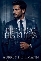 Breaking His Rules B0DYHBGVL6 Book Cover