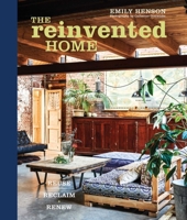 Reinvented Home : Reuse, Reclaim, Renew 1788797728 Book Cover